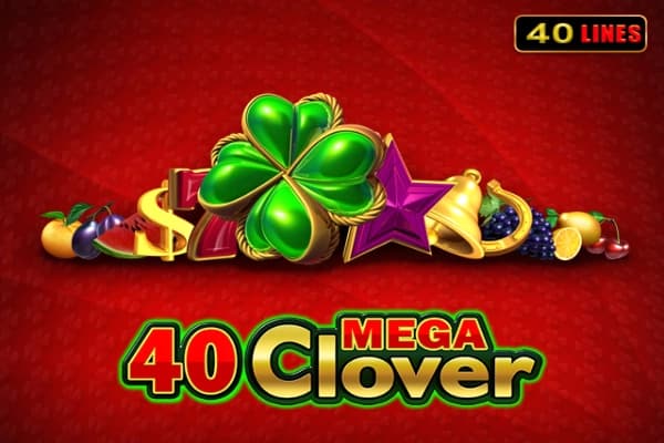 40 Mega Clover - Slot Amusnet | RTP 95.93% | MisterTopCasino