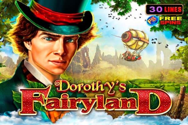 Dorothy's Fairyland - Slot Amusnet | RTP 96.17% | MisterTopCasino