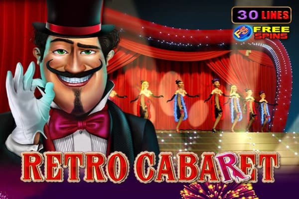 Retro Cabaret - Slot Amusnet | RTP 96.1% | MisterTopCasino