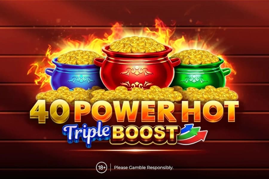 40 Power Hot Triple Boost - Slot Amusnet | RTP N/A | MisterTopCasino