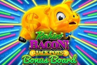 Rakin' Bacon Jackpots Bonus Board - Slot AGS | RTP N/A | MisterTopCasino