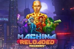 Machina Reloaded Megaways - Slot Kalamba Games | RTP N/A | MisterTopCasino