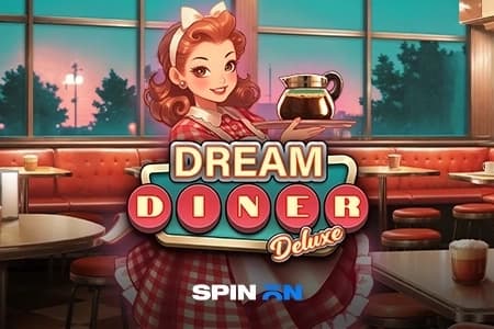 Dream Diner Deluxe - Slot SpinOn | RTP N/A | MisterTopCasino