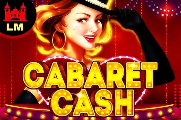 Cabaret Cash - Slot Lucky Monaco | RTP N/A | MisterTopCasino