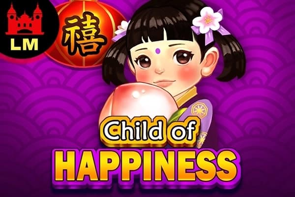 Child of Happiness - Slot Lucky Monaco | RTP N/A | MisterTopCasino