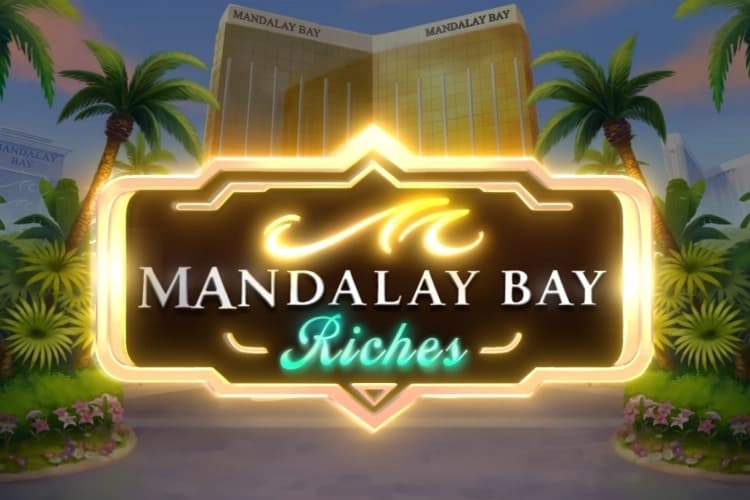Mandalay Bay Riches - Slot Play'n GO | RTP N/A | MisterTopCasino