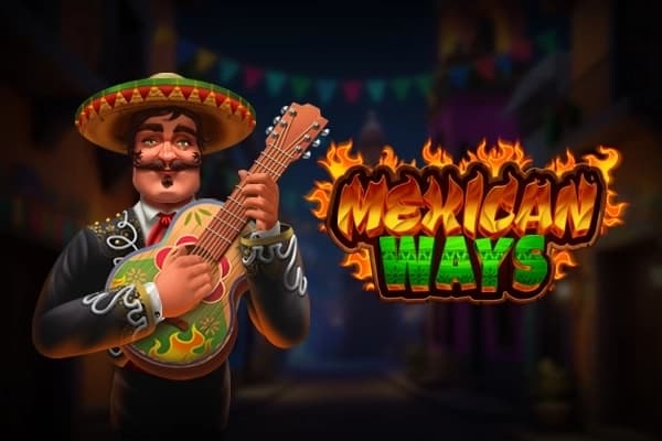 Mexican Ways - Slot Zillion Games | RTP N/A | MisterTopCasino