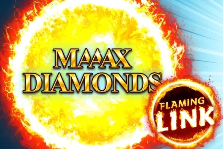 Maaax Diamonds Flaming Link - Slot Gamomat | RTP N/A | MisterTopCasino