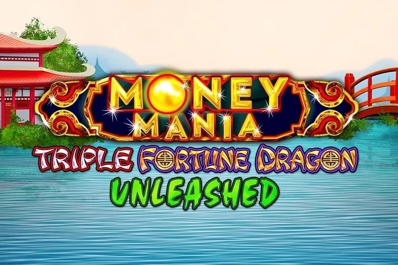 Money Mania Triple Fortune Dragon Unleashed - Slot IGT | RTP N/A | MisterTopCasino