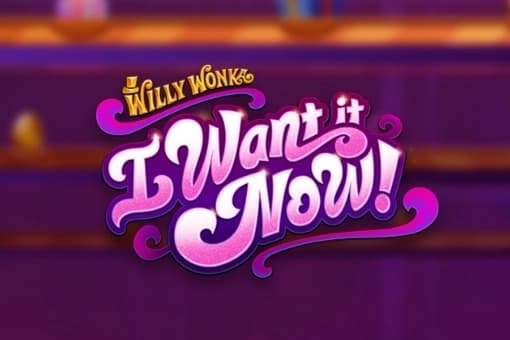 Willy Wonka I Want It Now - Slot Light & Wonder | RTP N/A | MisterTopCasino