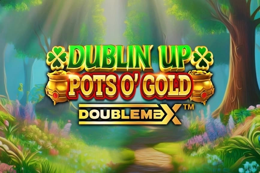 Dublin Up Pots O'Gold - Slot Reflex Gaming | RTP N/A | MisterTopCasino