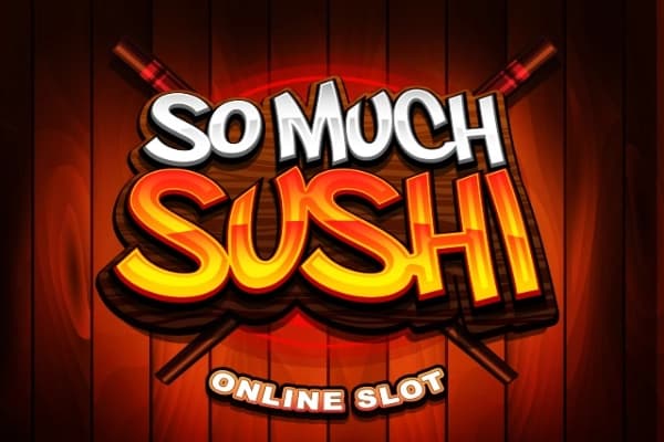 So Much Sushi - Slot Games Global | RTP N/A | MisterTopCasino