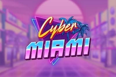 Cyber Miami - Slot FBM | RTP N/A | MisterTopCasino