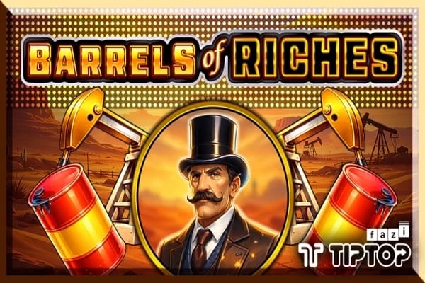 Barrels of Riches - Slot Tiptop | RTP N/A | MisterTopCasino