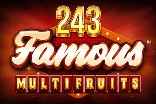 243 Famous Multifruits - Slot SYNOT Games | RTP N/A | MisterTopCasino