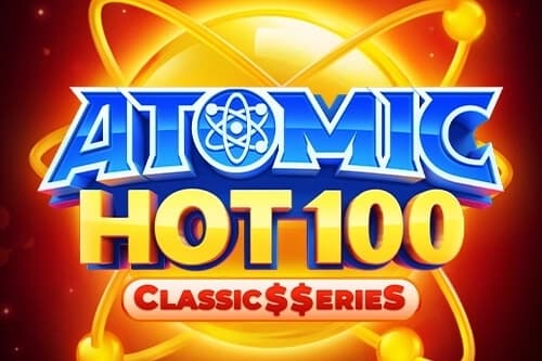 Atomic Hot 100: Classics Series - Slot NetGame | RTP N/A | MisterTopCasino