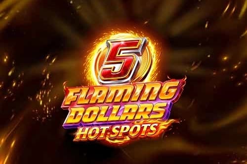 5 Flaming Dollars Hot Spots - Slot 4ThePlayer | RTP N/A | MisterTopCasino
