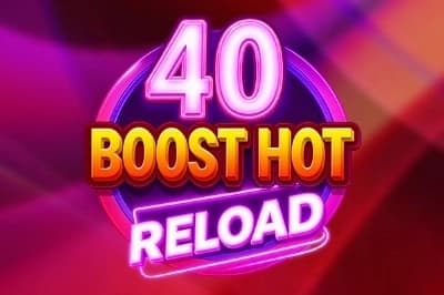 40 Boost Hot Reload - Slot Felix Gaming | RTP N/A | MisterTopCasino