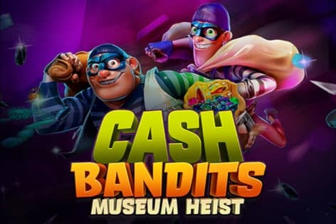 Cash Bandits Museum Heist - Slot RTG | RTP N/A | MisterTopCasino