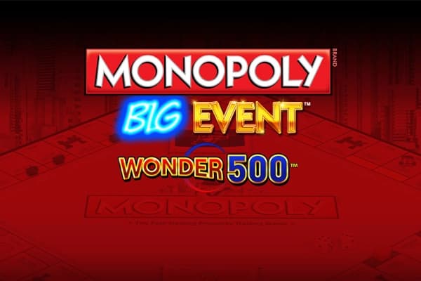 Monopoly Big Event Wonder 500 - Slot Light & Wonder | RTP N/A | MisterTopCasino