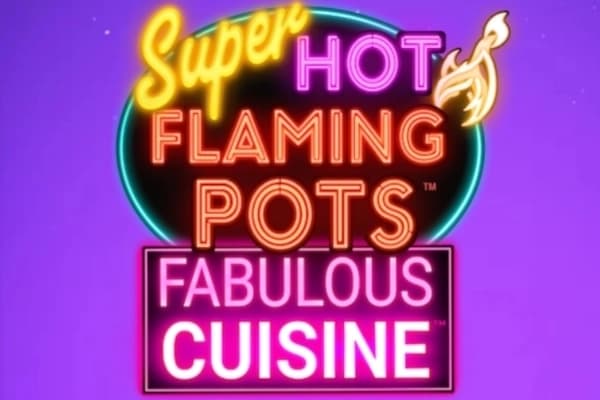 Super Hot Flaming Pots Fabulous Cuisine - Slot Light & Wonder | RTP N/A | MisterTopCasino