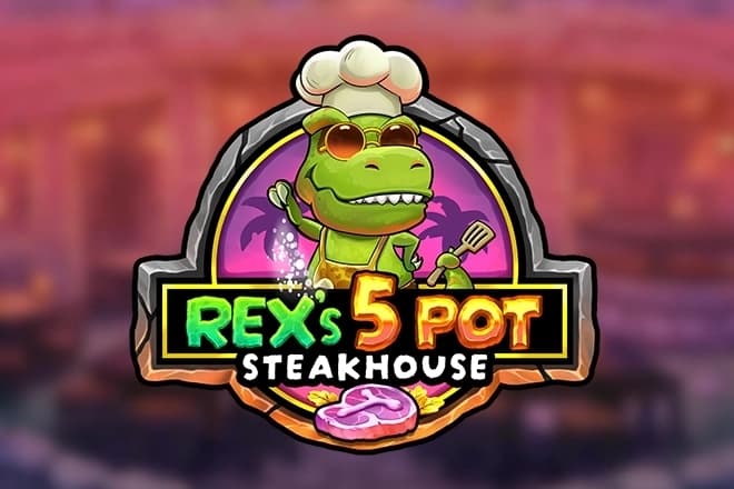 Rex's 5 Pot Steakhouse - Slot Play'n GO | RTP N/A | MisterTopCasino