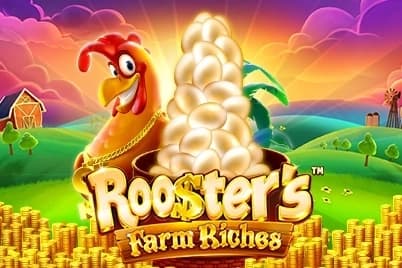 Rooster's Farm Riches - Slot Playtech | RTP N/A | MisterTopCasino