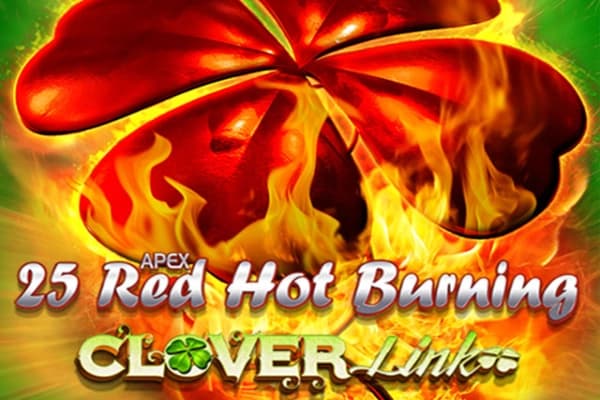25 Red Hot Burning Clover Link - Slot Greentube | RTP 93.82% | MisterTopCasino