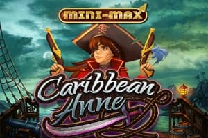 Caribbean Anne Mini-Max - Slot Kalamba Games | RTP N/A | MisterTopCasino