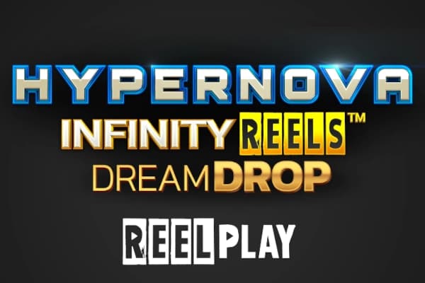 Hypernova Infinity Reels Dream Drop - Slot ReelPlay | RTP N/A | MisterTopCasino