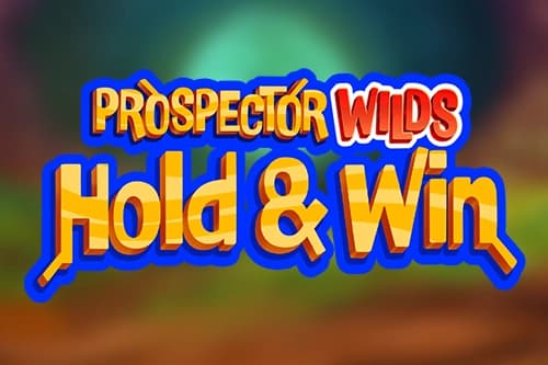 Prospector Wilds Hold & Win - Slot Prospect Gaming | RTP N/A | MisterTopCasino