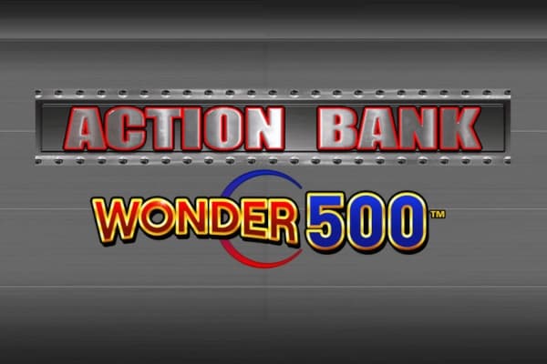 Action Bank Wonder 500 - Slot Light & Wonder | RTP N/A | MisterTopCasino