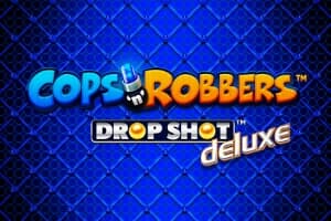 Cops 'n' Robbers Drop Shot Deluxe - Slot Greentube | RTP N/A | MisterTopCasino