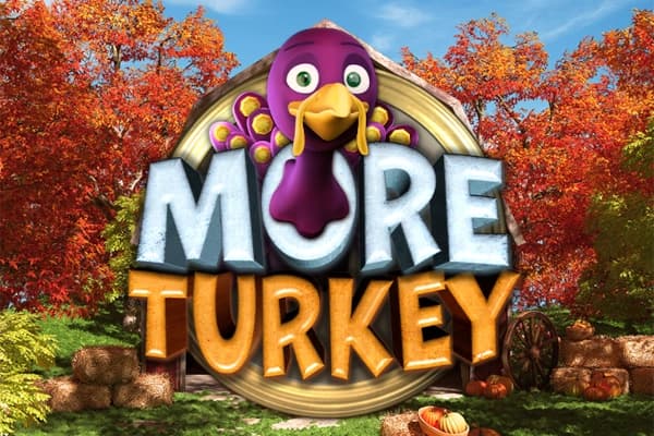 More Turkey - Slot Big Time Gaming | RTP 96.54% | MisterTopCasino