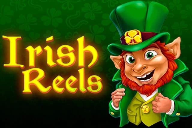 Irish Reels - Slot Evoplay | RTP 96.06% | MisterTopCasino