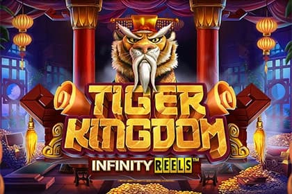 Tiger Kingdom Infinity Reels - Slot Relax Gaming | RTP N/A | MisterTopCasino