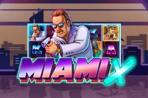 Miami X - Slot Amigo Gaming | RTP N/A | MisterTopCasino