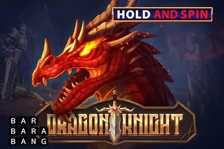 Dragon Knight - Slot Barbara Bang | RTP N/A | MisterTopCasino