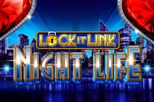 Lock It Link Night Life - Slot Light & Wonder | RTP 96.03% | MisterTopCasino