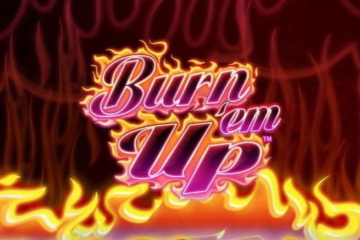 Burn 'em Up - Slot Light & Wonder | RTP N/A | MisterTopCasino