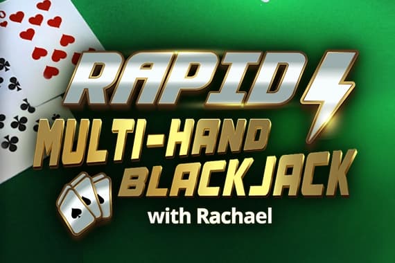 Rapid Multi-Hand Blackjack with Rachael - Slot Real Dealer Studios | RTP N/A | MisterTopCasino