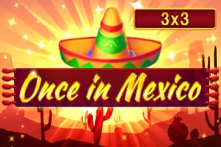 Once in Mexico 3x3 - Slot ABXplay | RTP N/A | MisterTopCasino