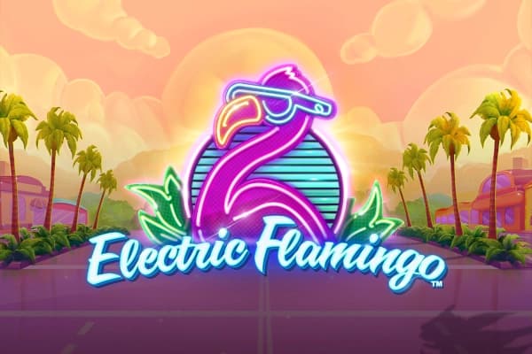 Electric Flamingo - Slot Greentube | RTP N/A | MisterTopCasino