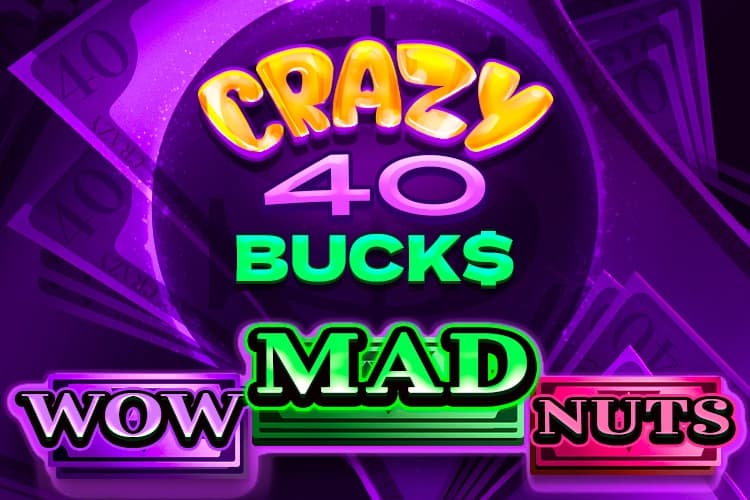 Crazy 40 Bucks - Slot 7777 gaming | RTP N/A | MisterTopCasino