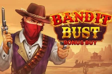 Bandit Bust Bonus Buy - Slot Evoplay | RTP N/A | MisterTopCasino