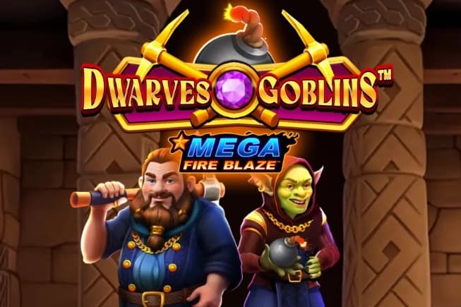 Mega Fire Blaze: Dwarves & Goblins - Slot Playtech | RTP N/A | MisterTopCasino
