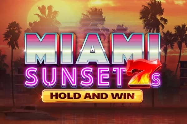 Miami Sunset 7s Hold and Win - Slot Kalamba Games | RTP N/A | MisterTopCasino