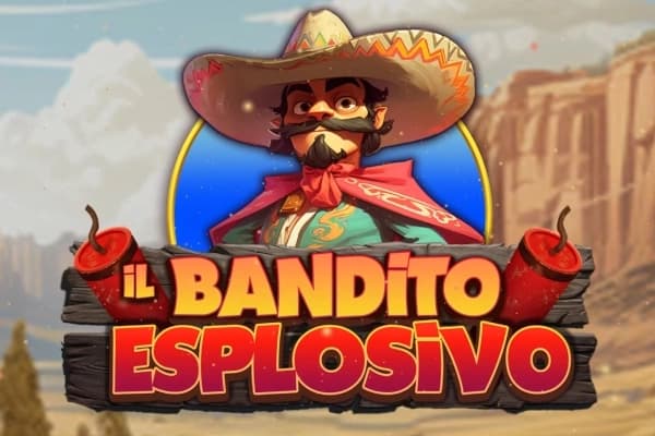 Il Bandito Esplosivo - Slot MGA | RTP N/A | MisterTopCasino