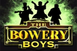 The Bowery Boys - Slot Hacksaw Gaming | RTP 0.41% | MisterTopCasino