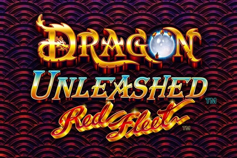 Dragon Unleashed - Red Fleet - Slot Light & Wonder | RTP N/A | MisterTopCasino